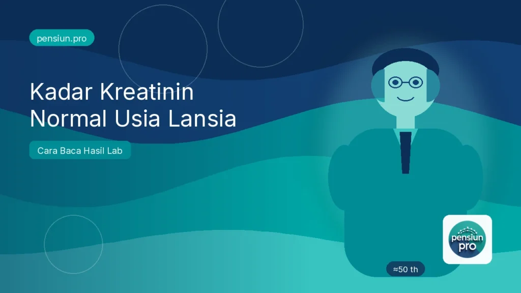 Ilustrasi pensiunan pria sekitar 50 tahun membaca kadar kreatinin normal usia lansia — pensiun.pro