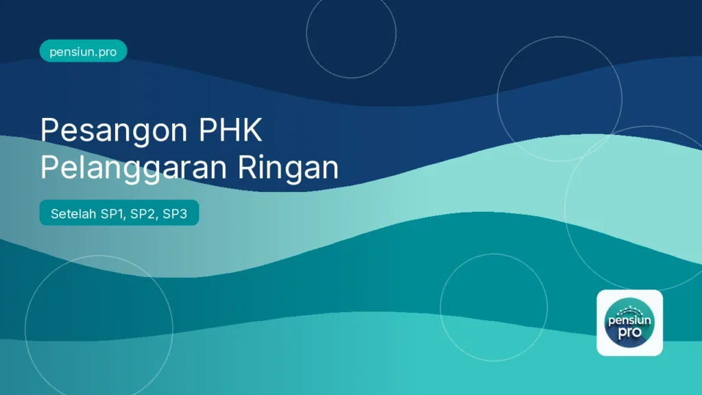 Ilustrasi hak pesangon PHK karena pelanggaran ringan berulang — pensiun.pro