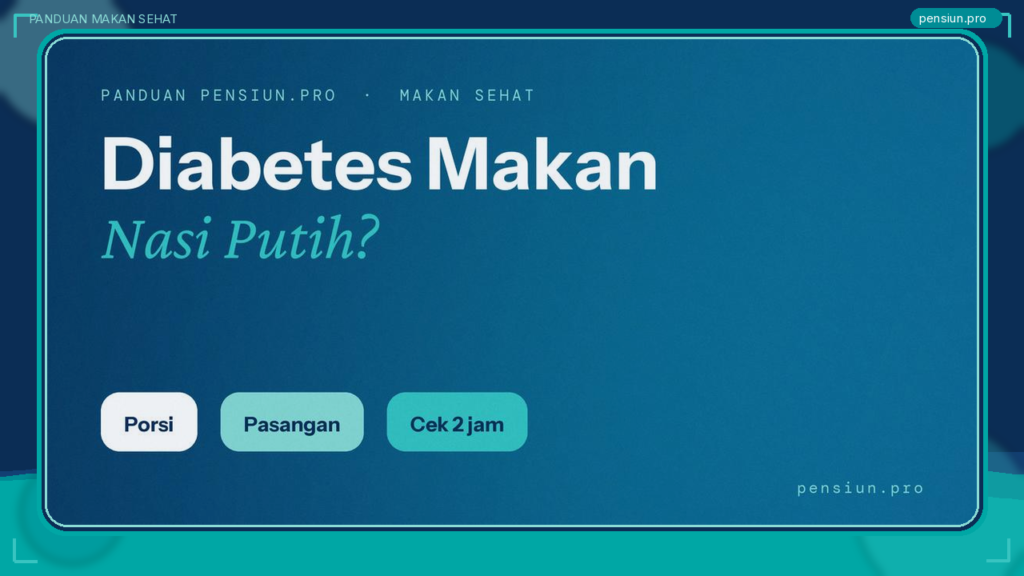 Ilustrasi berbingkai panduan bolehkah penderita diabetes makan nasi putih, tentang porsi dan indeks glikemik — pensiun.pro