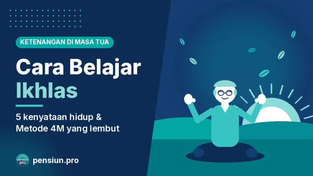 Ilustrasi cara belajar ikhlas di usia tua: lansia duduk tenang dengan kedua tangan terbuka melepaskan daun ke arah matahari terbit — pensiun.pro