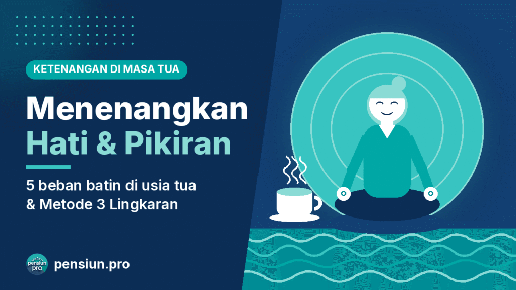 Ilustrasi cara menenangkan hati dan pikiran di usia tua: lansia bermeditasi dan bernapas tenang di samping secangkir teh dengan ombak lembut — pensiun.pro