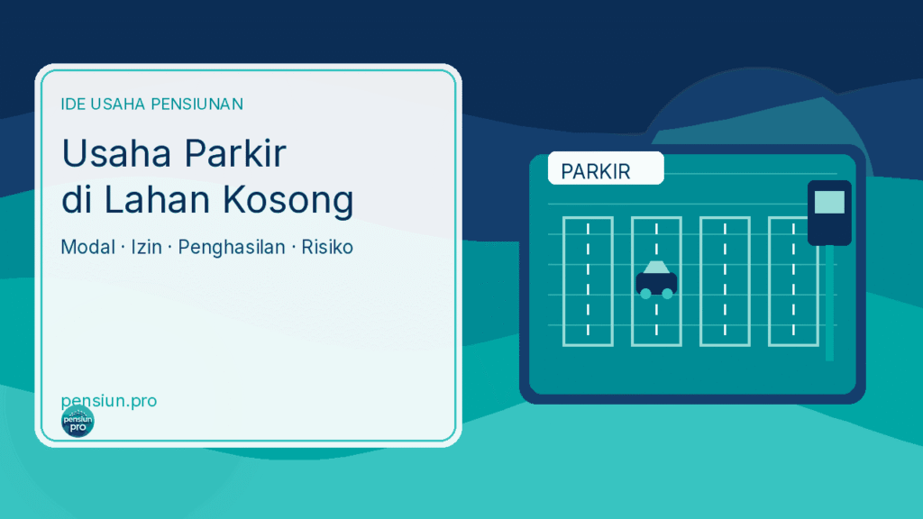 Ilustrasi usaha parkir di lahan kosong untuk pensiunan di Indonesia — pensiun.pro